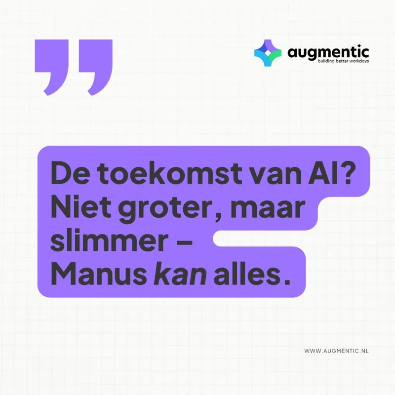 De toekomst van AI? Niet groter, maar slimmer – en Manus is het bewijs